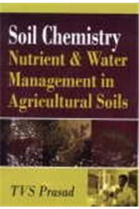 Soil Chemistry: Nutrient and Water Management in Agricultural Soils