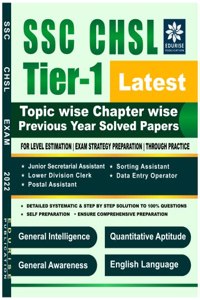 SSC CHSL Tier 1 Latest Topic wise Chapter wise Previous Year Solved Papers General Intelligence Quantitative Aptitude General Awareness English Language