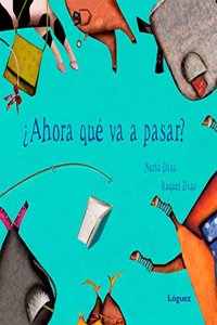Ahora que va a pasar? (Spanish Edition)