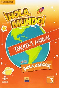 Hola, Mundo!, Hola, Amigos! Level 3 Teacher's Manual with Eleteca Access, CD-ROM and Audio CDs (2)