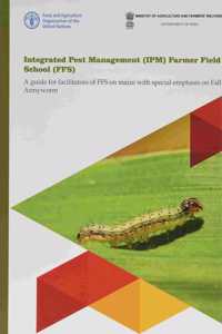 Integrated Pest Management (IPM) Farmer Field School (FFS)