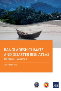 Bangladesh Climate and Disaster Risk Atlas