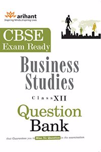 CBSE Exam Ready Series - BUSINESS STUDIES Question Bank for Class 12th