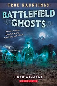 True Hauntings #2: Battlefield Ghosts