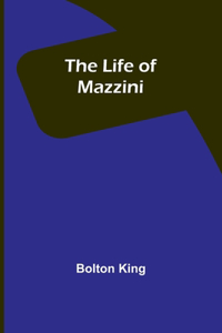 Life of Mazzini