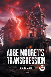 Abbe Mouret�S Transgression