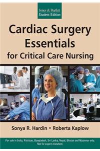 Cardiac Surgery Essentials For Critical Care Nursing