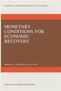Monetary Conditions for Economic Recovery