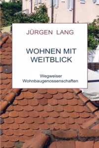 Wohnen mit Weitblick: Wegweiser Wohnbaugenossenschaften