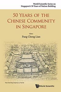 50 Years of the Chinese Community in Singapore