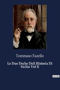 Due Deche Dell Historia Di Sicilia Vol Ii