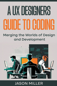 UX Designers Guide to Coding