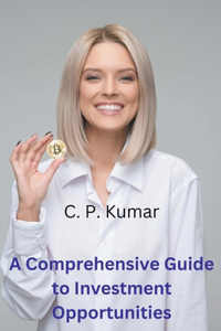 Comprehensive Guide to Investment Opportunities