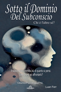 Sotto il Dominio del Subconscio