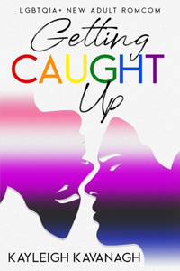 Getting Caught Up: LGBTQIA+ New Adult Romance