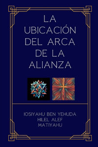 Ubicación del Arca de la Alianza