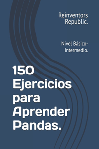 150 Ejercicios para Aprender Pandas.