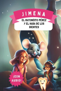 Jimena el Ratoncito Pérez y el Hada de los Dientes