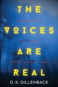 The Voices are Real