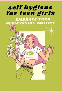 self hygiene for teen girls