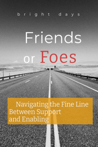 Friends or Foes
