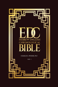 Edc Hebrew English Chronological Bible - Part I