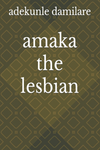 amaka the lesbian