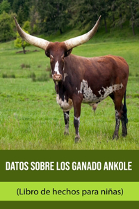 Datos sobre los Ganado Ankole (Libro de hechos para niñas)