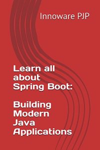 Learn all about Spring Boot