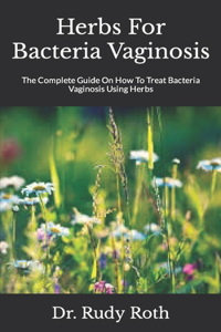 Herbs For Bacteria Vaginosis