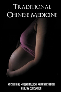 Traditional Chinese Medicine Methods To Boost Fertility