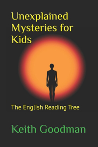 Unexplained Mysteries for Kids