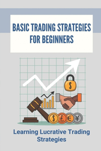 Basic Trading Strategies For Beginners