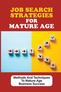 Job Search Strategies For Mature Age