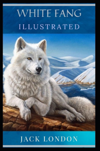White Fang Illustrated
