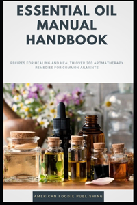 Essential Oil Manual Handbook