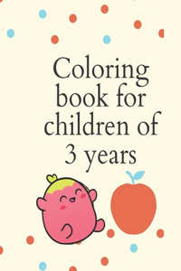 Coloring book for children of 3 years