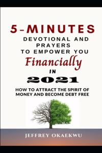 5-Minutes Devotional and Prayers to Empower You Financially in 2021