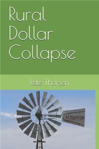 Rural Dollar Collapse
