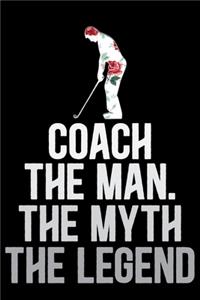 Trainer The Man The Myth The Legend