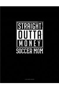 Straight Outta Money Soccer Mom