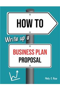 How To Write Up A Business Plan Proposal
