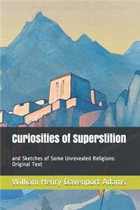 Curiosities of Superstition