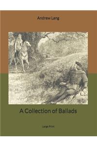 A Collection of Ballads