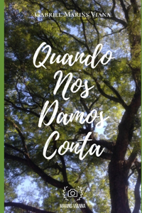 Quando Nos Damos Conta