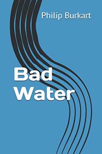 Bad Water