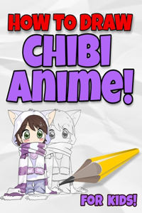 How To Draw Chibi Anime! For Kids!