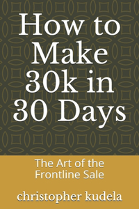 How to Make 30k in 30 Days