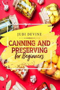Canning and Preserving For Beginners
