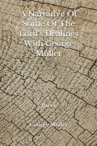 A Narrative Of Some Of The Lord's Dealings With George Müller